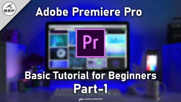 Adobe Premiere Pro | Basic Editing Tutorial for Beginners - GSP Creations