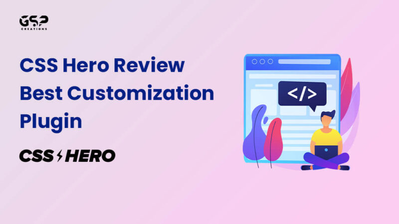 CSS Hero Review 2023 - Best Customization Plugin - GSP Creations